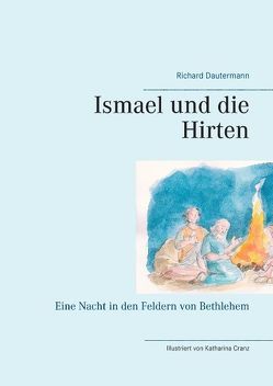 Ismael und die Hirten von Dautermann,  Richard