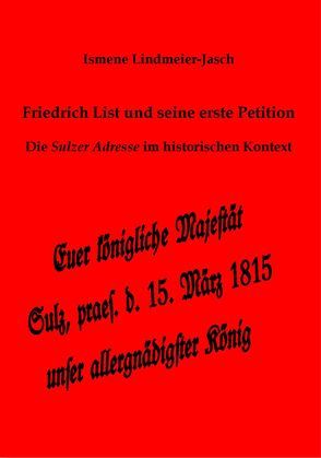 Ismene Lindmeier-Jasch: Friedrich List und seine erste Petition