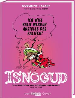 Isnogud Collection: Die Goscinny- und Tabary-Jahre 1962-1969 von Berner,  Horst, Goscinny,  René, Penndorf M. A.,  Gudrun, Tabary,  Jean