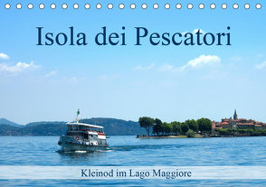 Isola dei Pescatori im Lago Maggiore (Tischkalender 2021 DIN A5 quer) von J. Richtsteig,  Walter