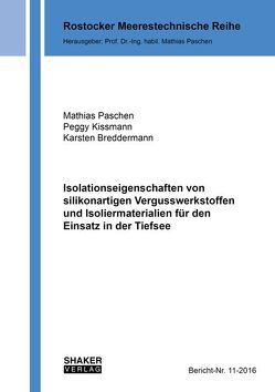 Isolationseigenschaften von silikonartigen Vergusswerkstoffen und Isoliermaterialien für den Einsatz in der Tiefsee von Breddermann,  Karsten, Kissmann,  Peggy, Paschen,  Mathias