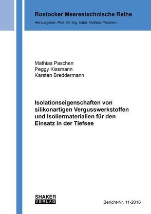 Isolationseigenschaften von silikonartigen Vergusswerkstoffen und Isoliermaterialien für den Einsatz in der Tiefsee von Breddermann,  Karsten, Kissmann,  Peggy, Paschen,  Mathias