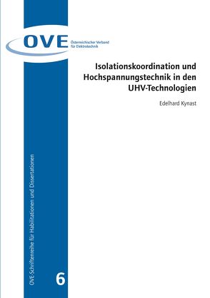 Isolationskoordination und Hochspannungstechnik in den UHV-Technologien von Kynast,  Edelhard