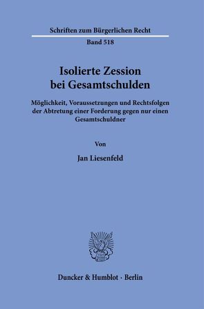 Isolierte Zession bei Gesamtschulden. von Liesenfeld,  Jan