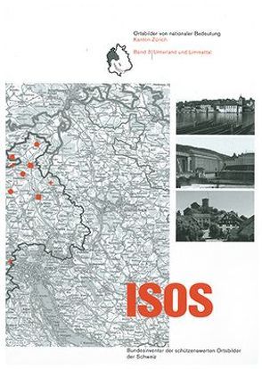 ISOS, Ortsbilder von nationaler Bedeutung, Kanton Zürich, Band 3 Unterland und Limmattal von Bundesamt für Kultur (BAK),  Bern