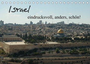 Israel – eindrucksvoll, anders, schön! (Tischkalender 2022 DIN A5 quer) von Schwalm,  Jonathan