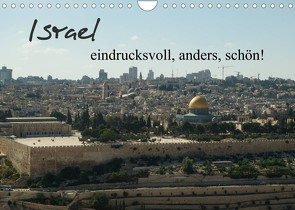 Israel – eindrucksvoll, anders, schön! (Wandkalender 2023 DIN A4 quer) von Schwalm,  Jonathan