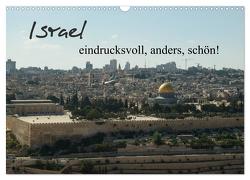 Israel – eindrucksvoll, anders, schön! (Wandkalender 2024 DIN A3 quer), CALVENDO Monatskalender von Schwalm,  Jonathan