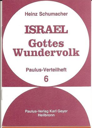 Israel – Gottes Wundervolk von Schumacher,  Heinz