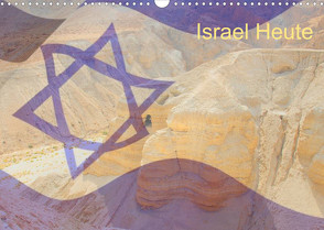 Israel Heute (Wandkalender 2022 DIN A3 quer) von - JudaicArtPhotography.com,  Switzerland, Camadini,  M.