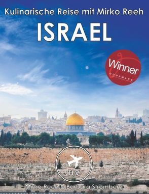 Israel – Kulinarische Reise mit Mirko Reeh von Reeh,  Mirko, Stromberg,  Barbara