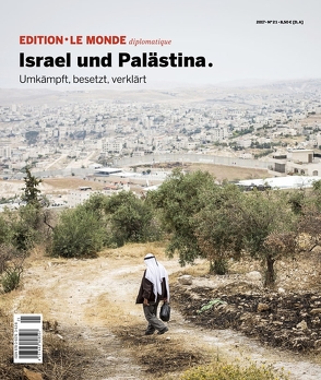 Israel und Palästina von Bauer,  Barbara, Buitenhuis,  Adolf, D'Aprile,  Dorothée, Farah,  Jakob, Le Monde diplomatique