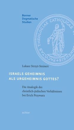 Israel als Urgeheimnis Gottes? von Strzyz-Steinert,  Lukasz