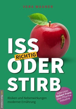 Iss richtig oder stirb! von Franz,  Robert, van Helsing,  Jan, Wagner,  Vera