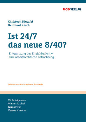 Ist 24/7 das neue 8/40? von Drs,  Monika, Dullinger,  Thomas, Kietaibl,  Christoph, Resch,  Reinhard, Schöffmann,  Peter