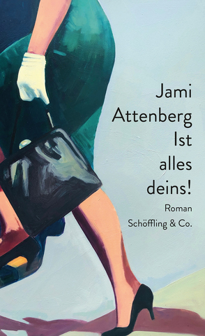 Ist alles deins! von Attenberg,  Jami, Christ,  Barbara, Harris,  T.S.