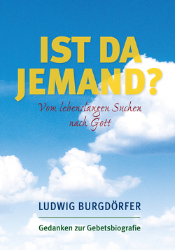 Ist da jemand? von Burgdörfer,  Ludwig