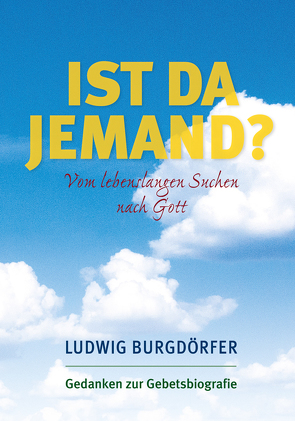 Ist da jemand? von Burgdörfer,  Ludwig