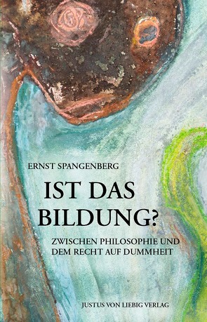 Ist das Bildung? von Spangenberg,  Ernst