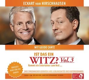 Ist das ein Witz? Kommt ein Entertainer zum Arzt … von Cantz,  Guido, Hirschhausen,  Eckart von