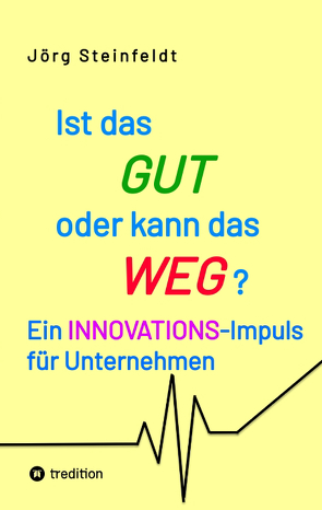 Ist das GUT oder kann das WEG? von Steinfeldt,  Jörg