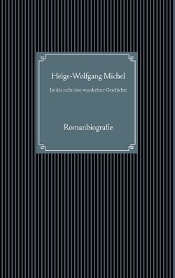 Ist das nicht eine wunderbare Geschichte von Michel,  Helge-Wolfgang