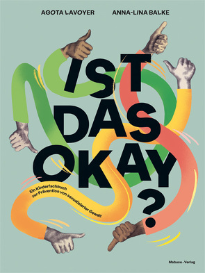 Ist das okay? von Balke,  Anna-Lina, Lavoyer,  Agota