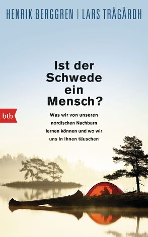 Ist der Schwede ein Mensch? von Berggren,  Henrik, Dahmann,  Susanne, Trägårdh,  Lars