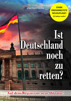 Ist Deutschland noch zu retten? von Kleina,  Eberhard