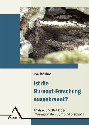 Ist die Burnout-Forschung ausgebrannt? von Rösing,  Ina