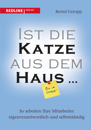 Ist die Katze aus dem Haus … von Dr. Geropp,  Bernd