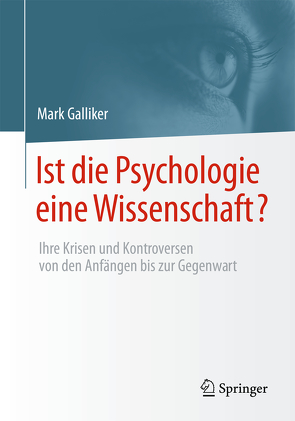 Ist die Psychologie eine Wissenschaft? von Galliker,  Mark