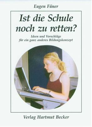 Ist die Schule noch zu retten? von Füner,  Eugen