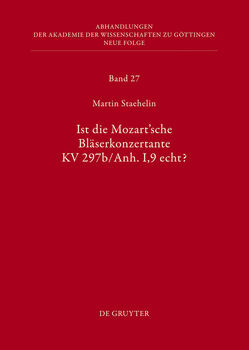 Ist die sogenannte Mozartsche Bläserkonzertante KV 297b/Anh. I,9 echt? von Staehelin,  Martin