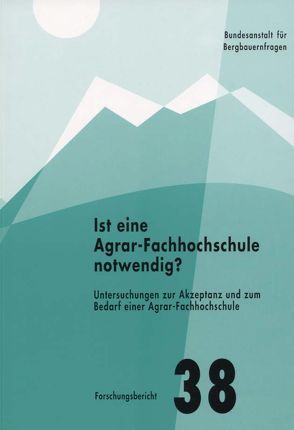 Ist eine Agrar-Fachhochschule notwendig? von Hoppichler,  Josef