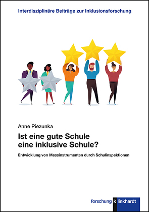 Ist eine gute Schule eine inklusive Schule? von Piezunka,  Anne