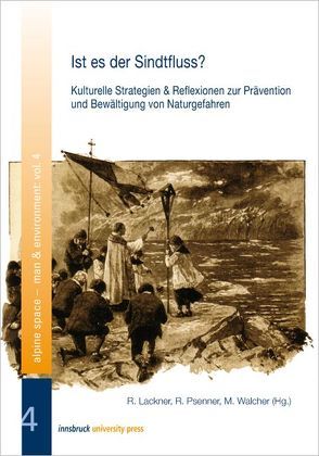 Ist es der Sindtfluss? von Lackner,  Reinhard, Psenner,  Roland, Walcher,  Maria