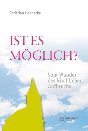 Ist es möglich? von Hennecke,  Christian