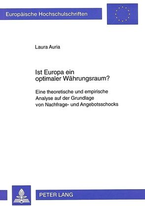 Ist Europa ein optimaler Währungsraum? von Auria,  Laura