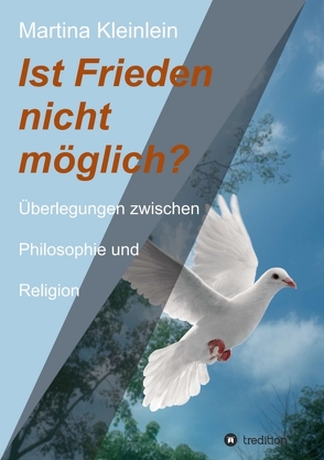 Ist Frieden nicht möglich? von Kleinlein,  Martina