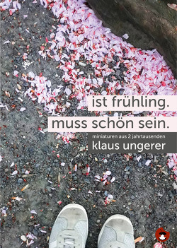 Ist Frühling. Muss schön sein. von Thielbeer,  Anusch, Ungerer,  Klaus