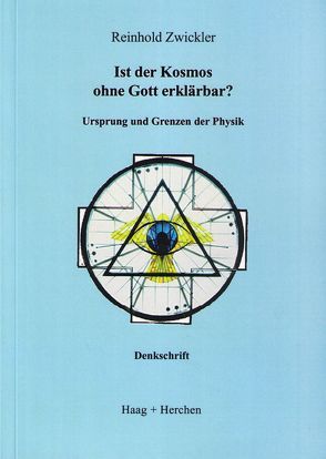 Ist Kosmos ohne Gott erklärbar? von Zwickler,  Reinhold