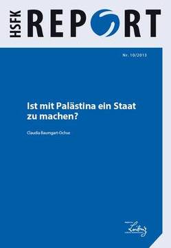 Ist mit Palästina ein Staat zu machen? von Baumgart-Ochse,  Claudia