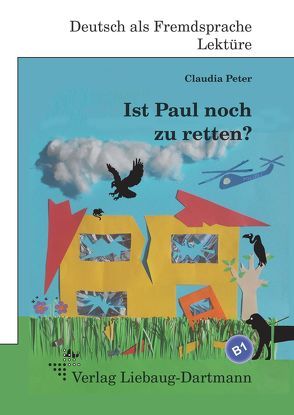 Ist Paul noch zu retten? von Peter,  Claudia