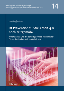 Ist Prävention für die Arbeit 4.0 noch zeitgemäß? von Hopfgartner,  Lisa