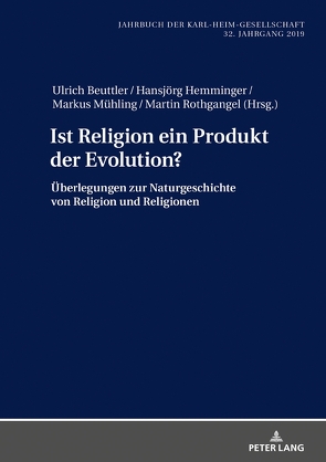 Ist Religion ein Produkt der Evolution? von Beuttler,  Ulrich, Hemminger,  Hansjörg, Mühling,  Markus, Rothgangel,  Martin