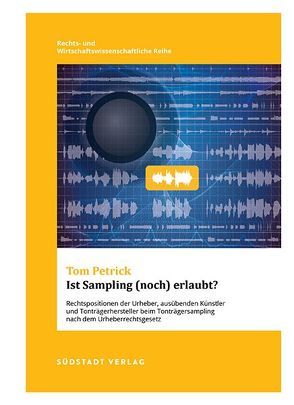 Ist Sampling (noch) erlaubt? von Petrick,  Tom