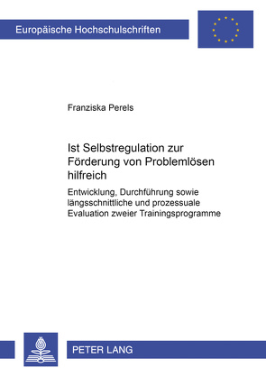 Ist Selbstregulation zur Förderung von Problemlösen hilfreich? von Perels,  Franziska