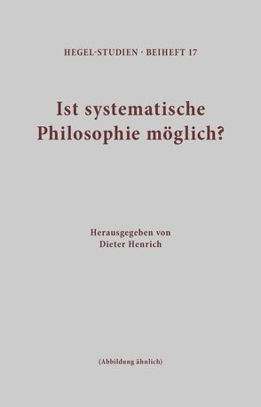 Ist systematische Philosophie möglich? von Henrich,  Dieter