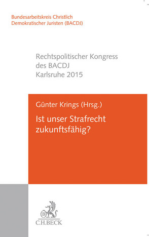 Ist unser Strafrecht zukunftsfähig? von Krings,  Günter